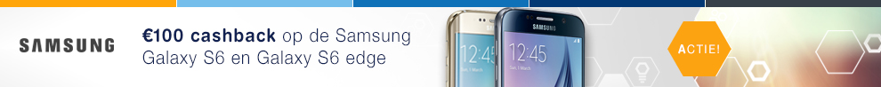 Nu €100,- cashback op een Samsung Galaxy S6 en Samsung Galaxy S6 edge