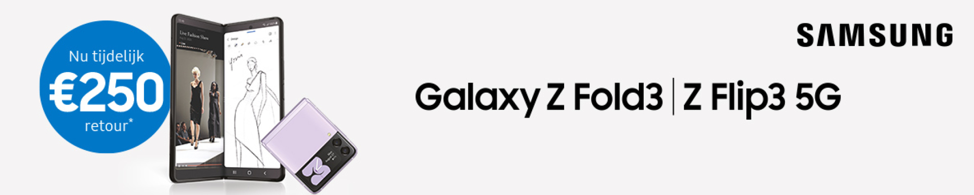 €250 retour bij Galaxy Z Fold3/Flip3